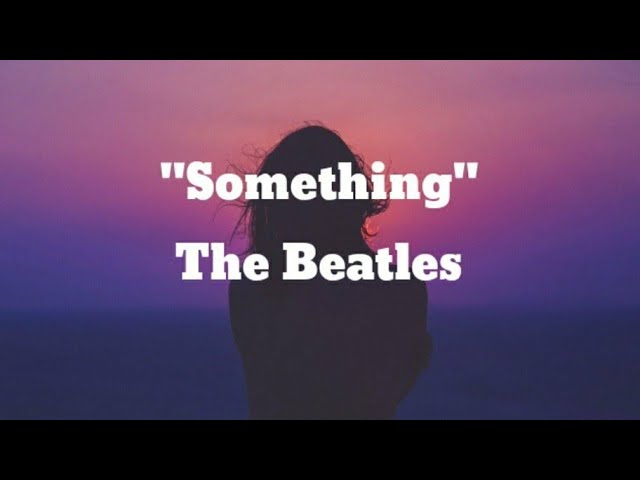 The Beatles - Something  (Lyrics)